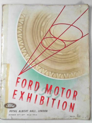 FORD MOTOR CO. - Ford Motor Exhibition October 14th-23rd 1937: catalogue