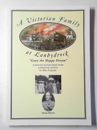 ENGLAND, Mike - A Victorian family at Lanhydrock: 
