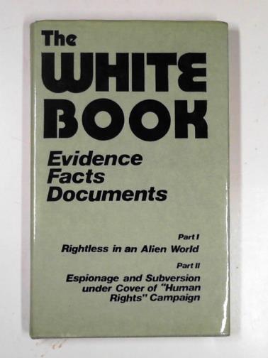 SMIRNOV, L. & others (eds) - The white book - evidence, facts, documents - drawn up by the Association of Soviet Lawyers