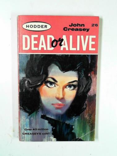 CREASEY, John - Dead or alive