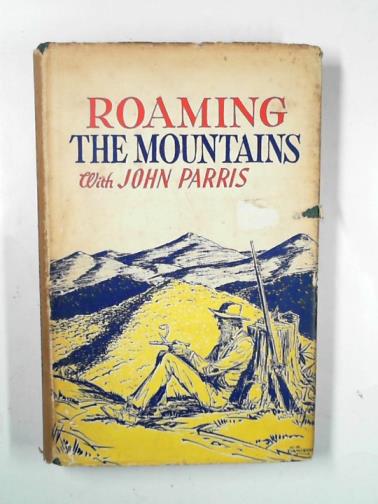 PARRIS, John - Roaming the mountains with John Parris