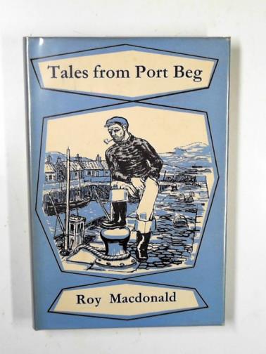 MACDONALD, Roy - Tales from Port Beg