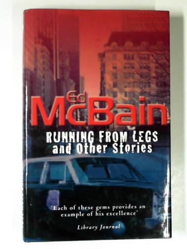 MCBAIN, Ed - Running from legs: and other stories