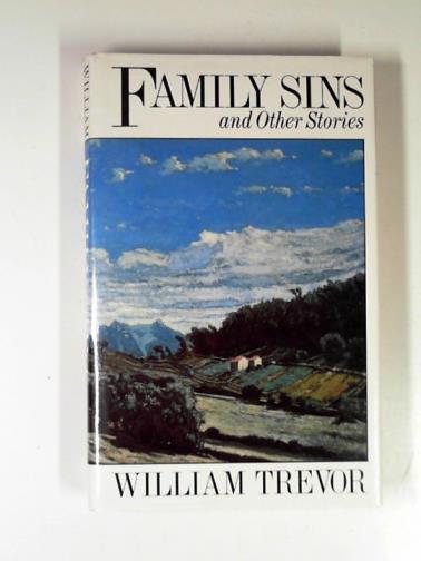TREVOR, William - Family sins and other stories