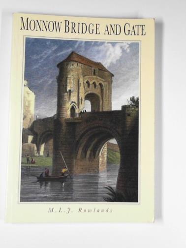 ROWLANDS, M.L.J. - Monnow Bridge and Gate