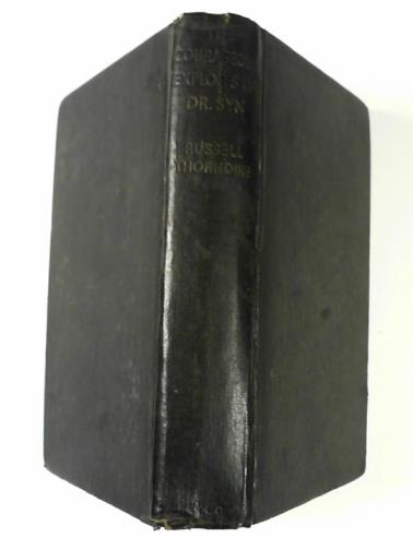 THORNDIKE, Russell - The courageous exploits of Doctor Syn