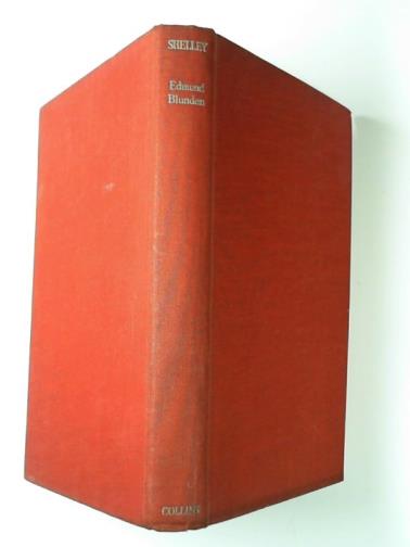 BLUNDEN, Edmund - Shelley: a life story