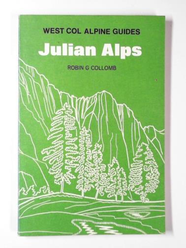 COLLOMB, Robin G. - Julian Alps: mountain walking and outline climbing guide