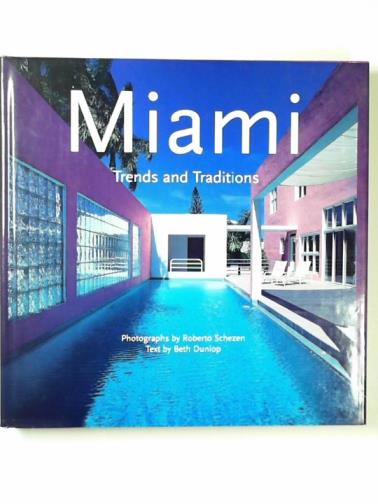 DUNLOP, Beth & SCHEZEN, Roberto - Miami: trends and traditions