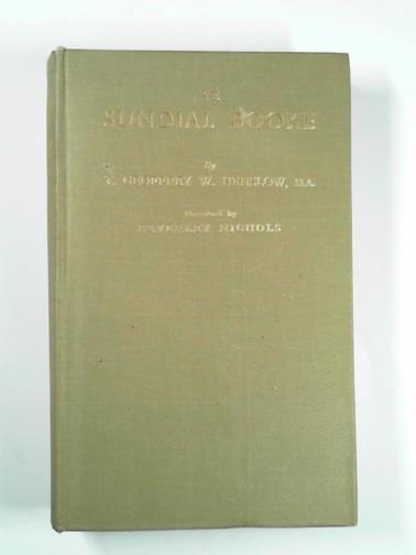 HENSLOW, T. Geoffrey W. - Ye sundial booke
