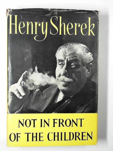 SHEREK, Henry - Not in front of the children