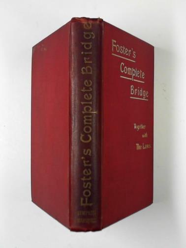 FOSTER, R. F. - Foster's complete bridge