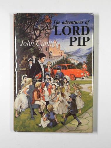 CUNLIFFE, John - The adventures of Lord Pip
