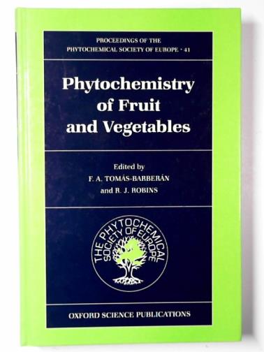 TOMAS-BARBERAN, F.A & ROBINS, R.J (eds) - Phytochemistry of fruit and vegetables