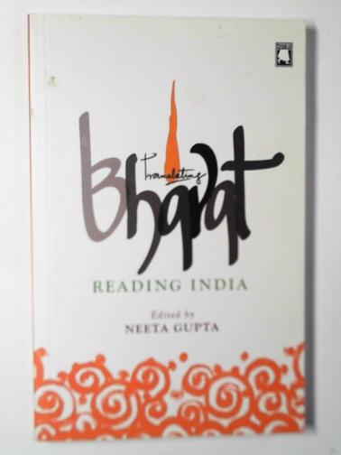 GUPTA, Neeta (ed) - Translating Bharat: reading India