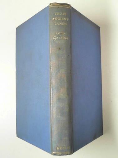 GOLDING, Louis - Those ancient lands being a journey to Palestine