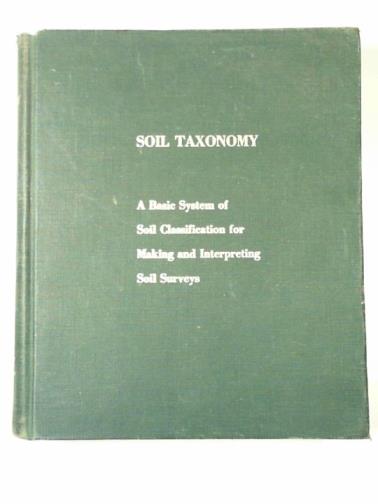 SOIL SURVEY STAFF - Soil taxonomy: a basic system of soil classification for making and interpreting soil surveys