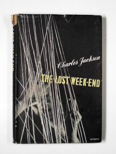 JACKSON, Charles - The lost weekend