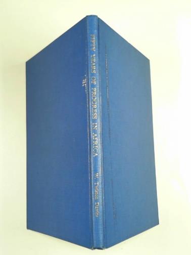DAVIES, W. Twiston - Fifty years of progress, an account of the African organisation of the Imperial Tobacco Company 1907-57.