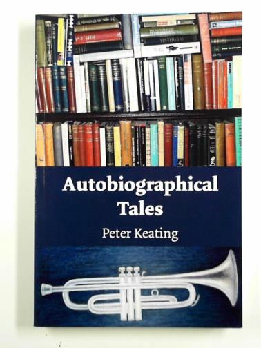 KEATING, Peter - Autobiographical tales