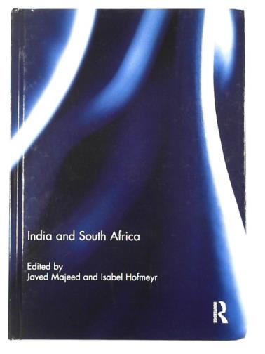 MAJEED, Javed & HOFMEYER, Isabel (eds) - India and South Africa