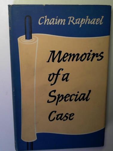 RAPHAEL, Chaim - Memoirs of a special case