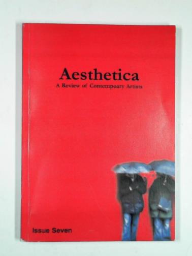 FEDERICO, Cherie (ed) - Aesthetica: a review of contemporary artists, issue seven