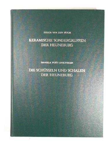 VAN DEN BOOM, H & FORT-LINKSFEILER, D. - Keramische Sondergruppen der Heuneburg & Die Schusseln und Schalen der Heuneburg