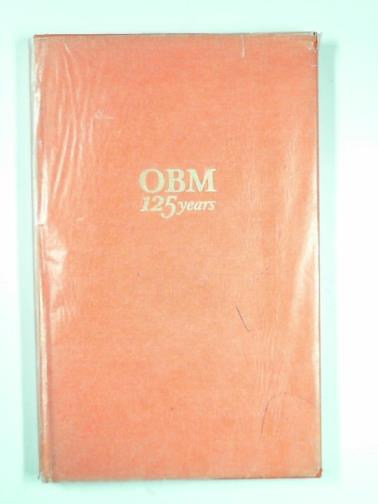 PIGOTT, Stanley - OBM, A celebration - one hundred and twenty-five years in advertising