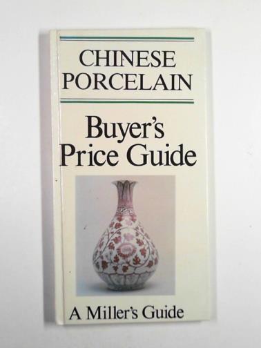LANG, Gordon - Chinese Porcelain: buyer's price guide