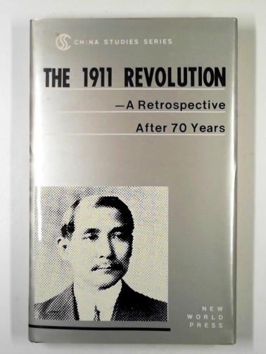SHENG, Hu & DANIAN Liu - The 1911 revolution: a retrospective after 70 years