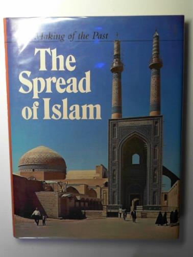 ROGERS, Michael - The spread of Islam