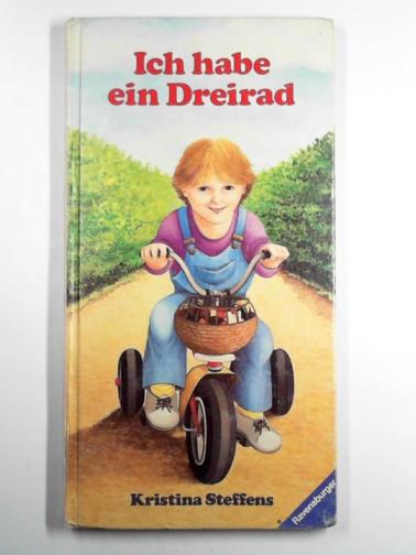 STEFFENS, Kristina - Ich habe ein Dreirad