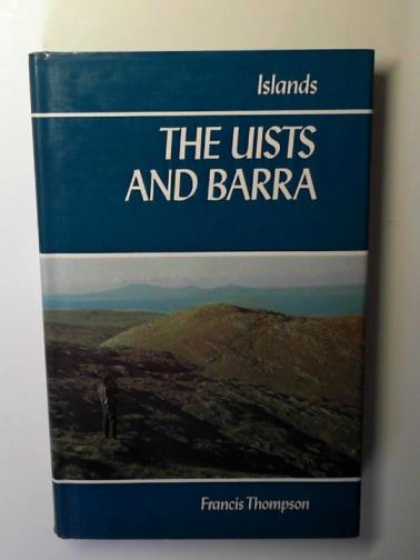 THOMPSON, Francis - The Uists and Barra