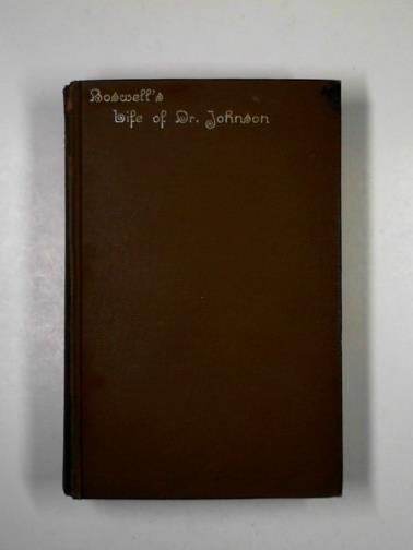 BOSWELL, James. - The life of Samuel Johnson, LL.D.