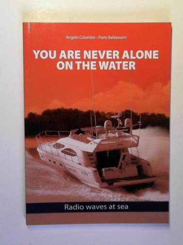 COLOMBO, Angelo & BALDASSARRI, Piero - You are never alone on the water