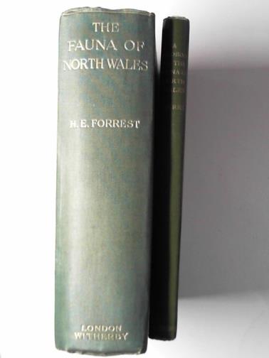 FORREST, H.E. - The vertebrate fauna of North Wales + Handbook (2 volumes)