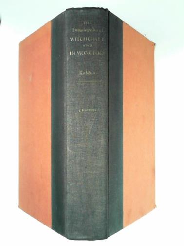 ROBBINS, Rossell Hope - The encyclopedia of witchcraft and demonology