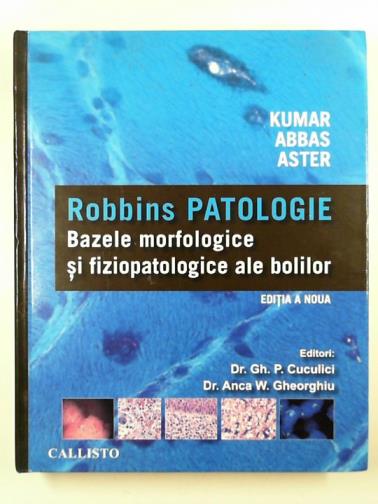 KUMAR, Vinay & others (eds) - Robbins Patologie: Bazele morfologice si fiziopatologice ale bolilor