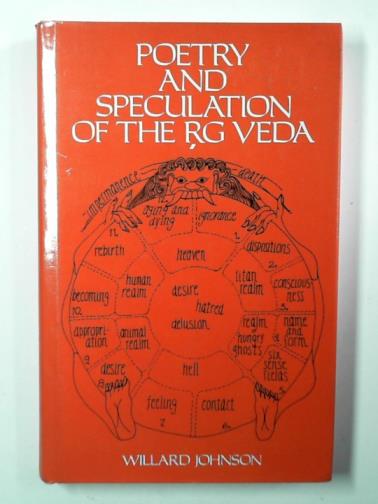 JOHNSON, Willard - Poetry and Speculation of the Rg Veda