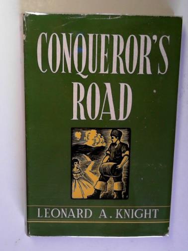KNIGHT, Leonard A. - Conqueror's road