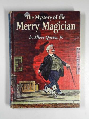 QUEEN, JR. Ellery - The mystery of the merry magician