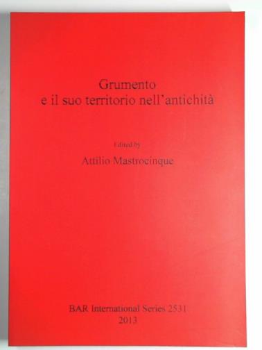 MASTROCINQUE, Attilio (ed) - Grumento e il suo territorio nell'antichità