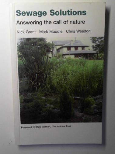 GRANT, Nick & others - Sewage solutions: answering the call of nature