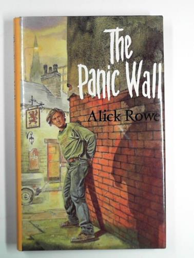 ROWE, Alick - The panic wall