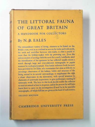 EALES, N. B. - The littoral fauna of the British Isles: a handbook for collectors