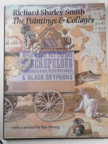 SMITH, Richard Shirley - Richard Shirley Smith: the paintings and collages 1957 to 2000
