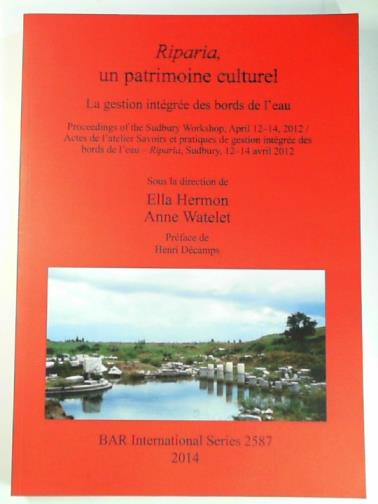 HERMON, Ella &  WATELET, Anne (eds) - Riparia, un patrimoine culturel: la gestion integree des bords de l'eau