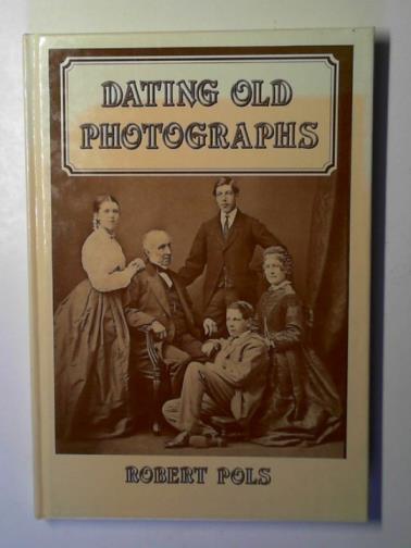 POLS, Robert - Dating old photographs