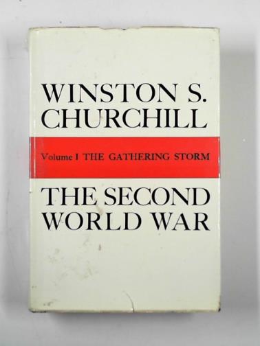 CHURCHILL, Winston S. - The Second World War, Volume 1, The gathering storm